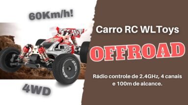 CARRO RC OFFROAD WLToys - 60Km/h - 4WD!!!