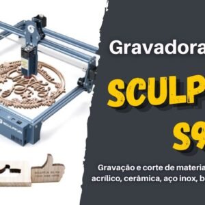 SCULPFUN S9 - Máquina de gravação e corte à Laser