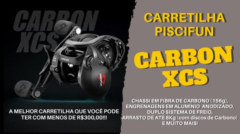 Carretilha Pscifun XCS Carbon - O Bom e Barato Existe Sim!